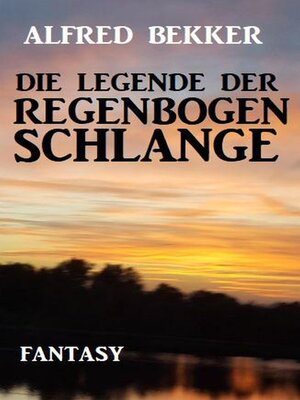cover image of Die Legende der Regenbogenschlange